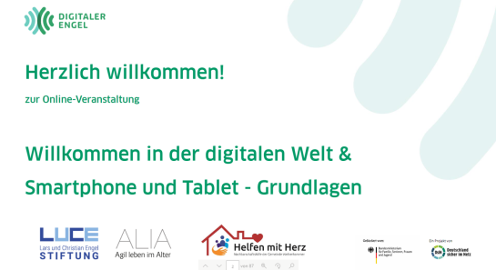 Screenshot der Willkommensfolie der Powerpoint Präsentation auf der folgender Text steht: "Herzlich willkommen zur Online Veranstaltung Willkommen in der digitalen Welt und Smartphone und Tablet-Grundlagen." In der oberen linken Ecke befindet sich das Digitaler Engel Logo, unten auf der Folie die Logos der lokalen Partner: Lars und Christian Engel Stiftung, ALIA Agil leben im Alter, sowie der Nachbarschaftshilfe der Gemeinde Weiherhammer