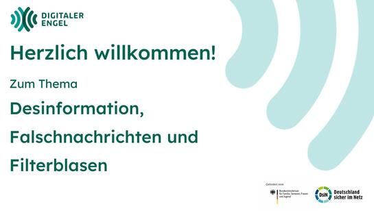 Titelfolie der Veranstaltung mit dem Text Herzlich willkommen zum Thema Desinformation, Falschnachrichten und Filterblasen