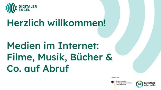 Bildschirmfoto von der ersten Folie mit dem Text "Herzlich willkommen! Medien im Internet: Filme, Musik, B&uuml;cher & Co. auf Abruf"